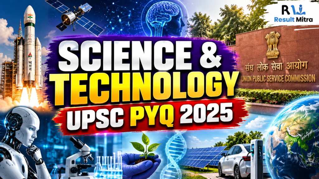 SCIENCE & TECHNOLOGY – UPSC PYQ 2025